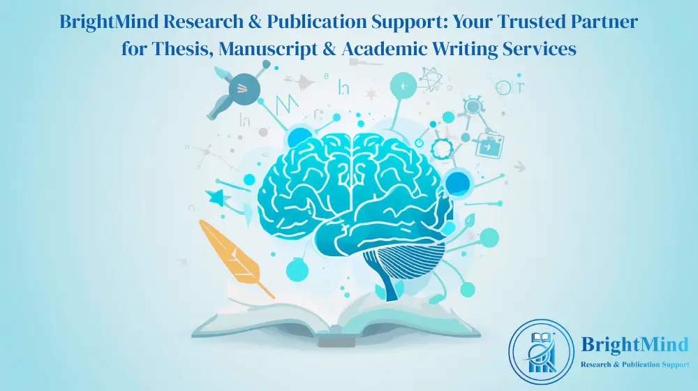 "BrightMind Research & Publication Support: Your Trusted Partner for
